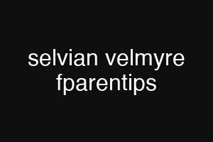 selvian velmyre fparentips