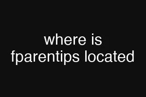 where is fparentips located